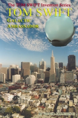 Tom Swift: Galactic Ambassador by Hudson, Thomas