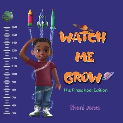 Watch me Grow: The Preschool Edition Paperback by Jones, Shani