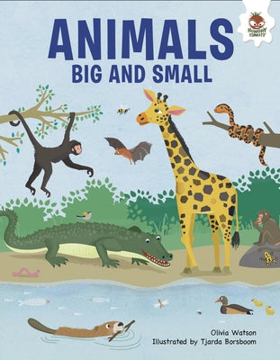 Animals Big and Small by Watson, Olivia