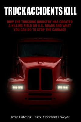 Truck Accidents Kill by Pistotnik, Brad