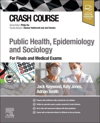 Crash Course Public Health, Epidemiology and Sociology: For Finals and Medical Exams by Haywood, Jack