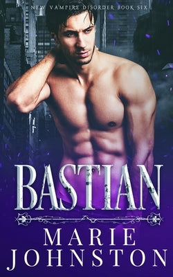 Bastian by Johnston, Marie