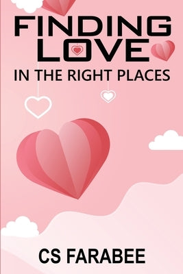 Finding Love In The Right Places by Farabee, Carol