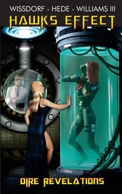 Hawks Effect: Dire Revelations by Wissdorf, Rael