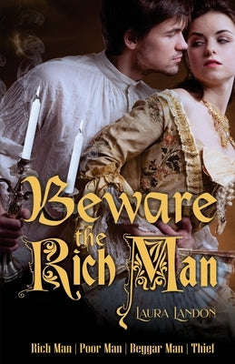 Beware the Rich Man by Landon, Laura
