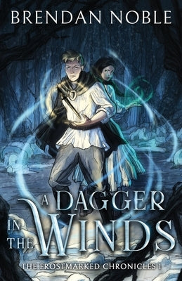 A Dagger in the Winds by Noble, Brendan