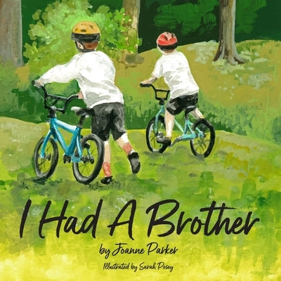 I Had A Brother by Parker, Joanne