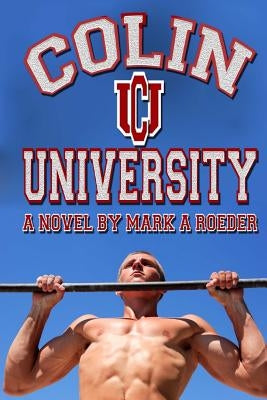 Colin University by Roeder, Mark a.