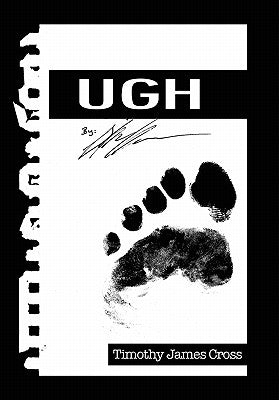 Ugh by Cross, Timothy James