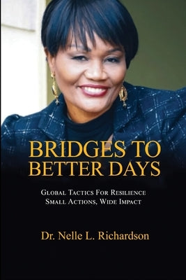 Bridges to Better Days by L. Richardson, Nelle