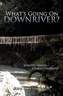 What's Going On Downriver? by Greenslade, Rob