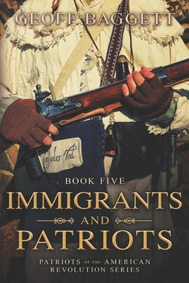 Immigrants and Patriots by Baggett, Geoff