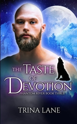 The Taste of Devotion by Lane, Trina