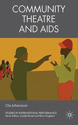Community Theatre and AIDS by Johansson, O.