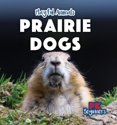 Prairie Dogs by Pang, Ursula