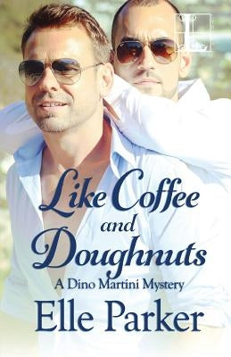 Like Coffee and Doughnuts by Parker, Elle