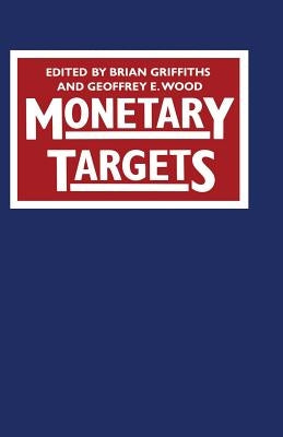 Monetary Targets by Griffiths, Brian