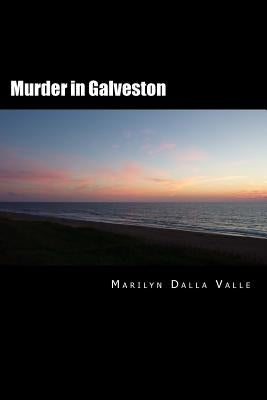 Murder in Galveston by Dalla Valle, Marilyn