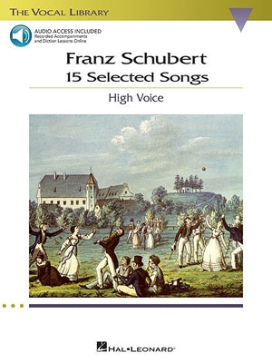 Franz Schubert: 15 Selected Songs Book/Online Audio [With 2 CDs] by Schubert, Franz