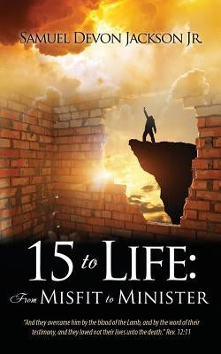 15 to Life by Jackson, Samuel Devon, Jr.