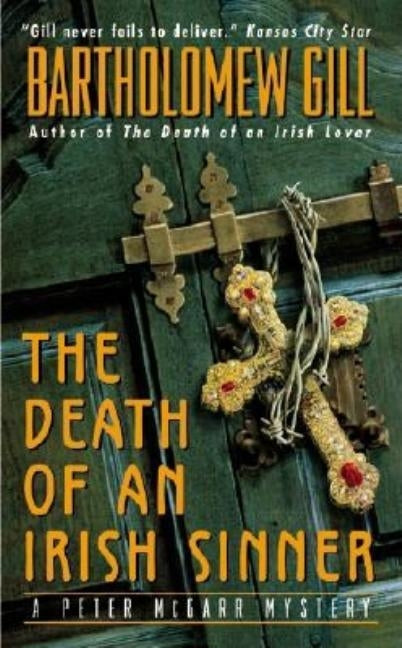 The Death of an Irish Sinner: A Peter McGarr Mystery by Gill, Bartholomew