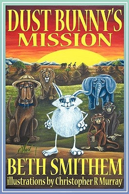 Dust Bunny's Mission by Smithem, Beth