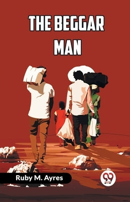 The Beggar Man by M. Ayres, Ruby
