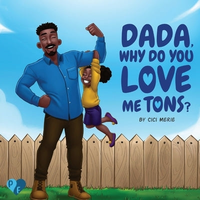 Dada, Why Do You Love Me Tons? by Merie, CICI