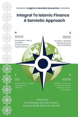 Integral To Islamic Finance: A Semiotic Approach by Bradley, Tony