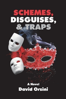 Schemes, Disguises, & Traps by Orsini, David