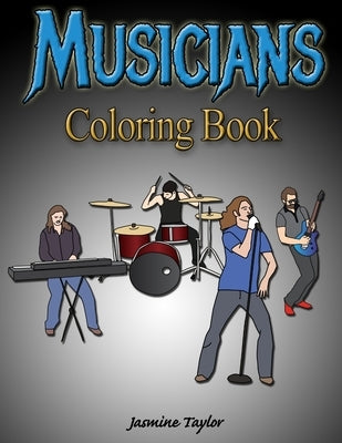 Musicians Coloring Book by Taylor, Jasmine