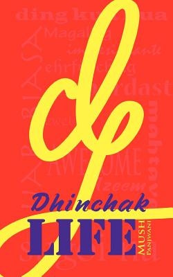 Dhinchak Life by Panjwani, Mush