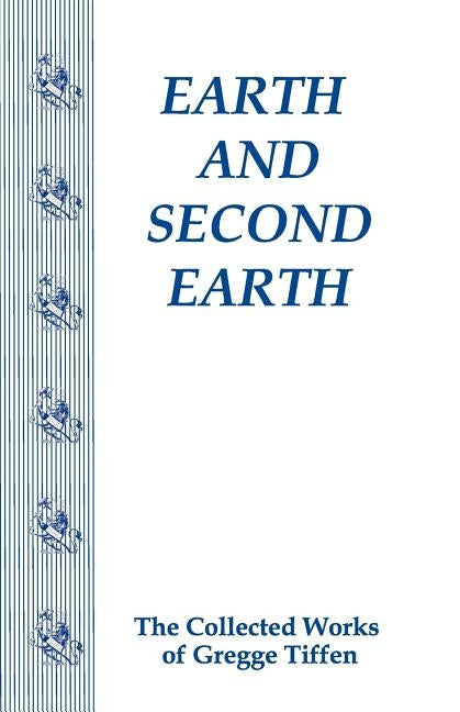 Earth and Second Earth by Tiffen, Gregge