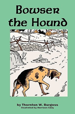 Bowser the Hound by Burgess, Thornton W.