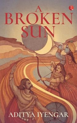 A Broken Sun by Iyengar, Aditya