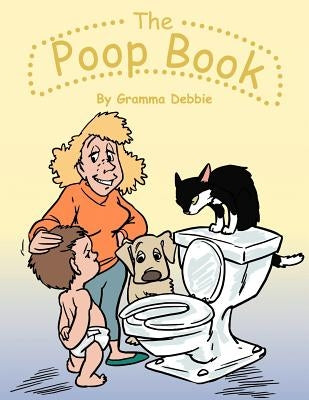 The Poop Book by Gramma Debbie