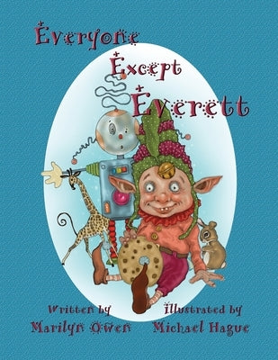 Everyone Except Everett by Owen, Marilyn