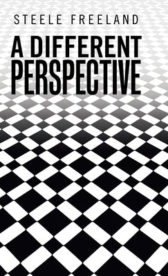 A Different Perspective by Freeland, Steele