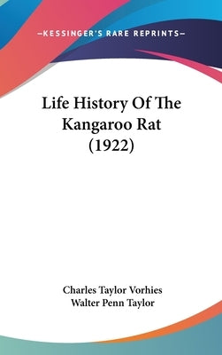 Life History Of The Kangaroo Rat (1922) by Vorhies, Charles Taylor