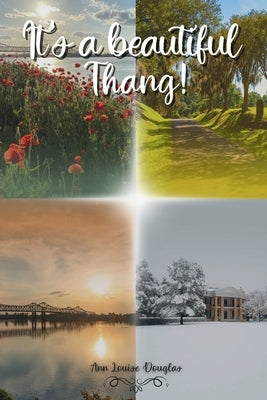 It's a Beautiful Thang! by Douglas, Ann Louise