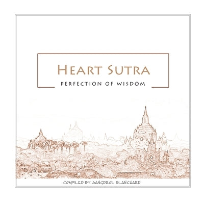 Heart Sutra: Perfection of Wisdom by Norgay, Khenpo Tenzin