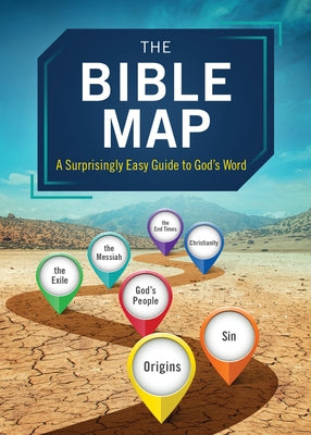 The Bible Map: A Surprisingly Easy Guide to God's Word by Sumner, Tracy M.