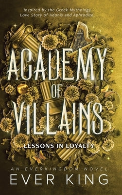 Lessons in Loyalty: Aphrodite and Adonis Greek Mythology Romantasy by King, Ever