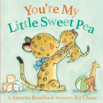 You're My Little Sweet Pea by Bourland, Annette