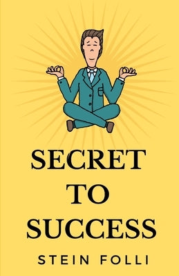 Secret to Success by Folli, Stein