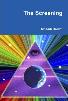 The Screening by Brown, Mosadi