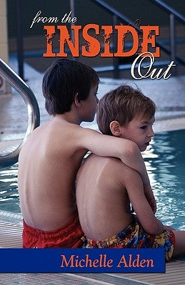 From the Inside Out by Alden, Michelle