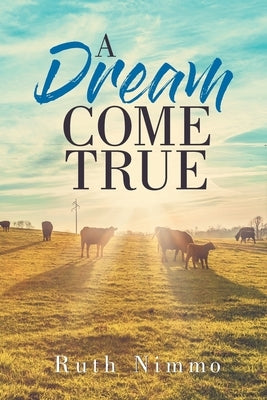 A Dream Come True by Nimmo, Ruth