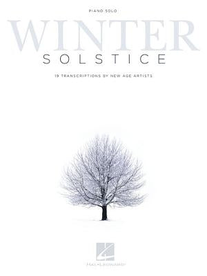Winter Solstice: 19 Transcriptions by New Age Artists by Hal Leonard Corp