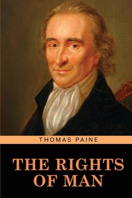 The Rights of Man by Paine, Thomas